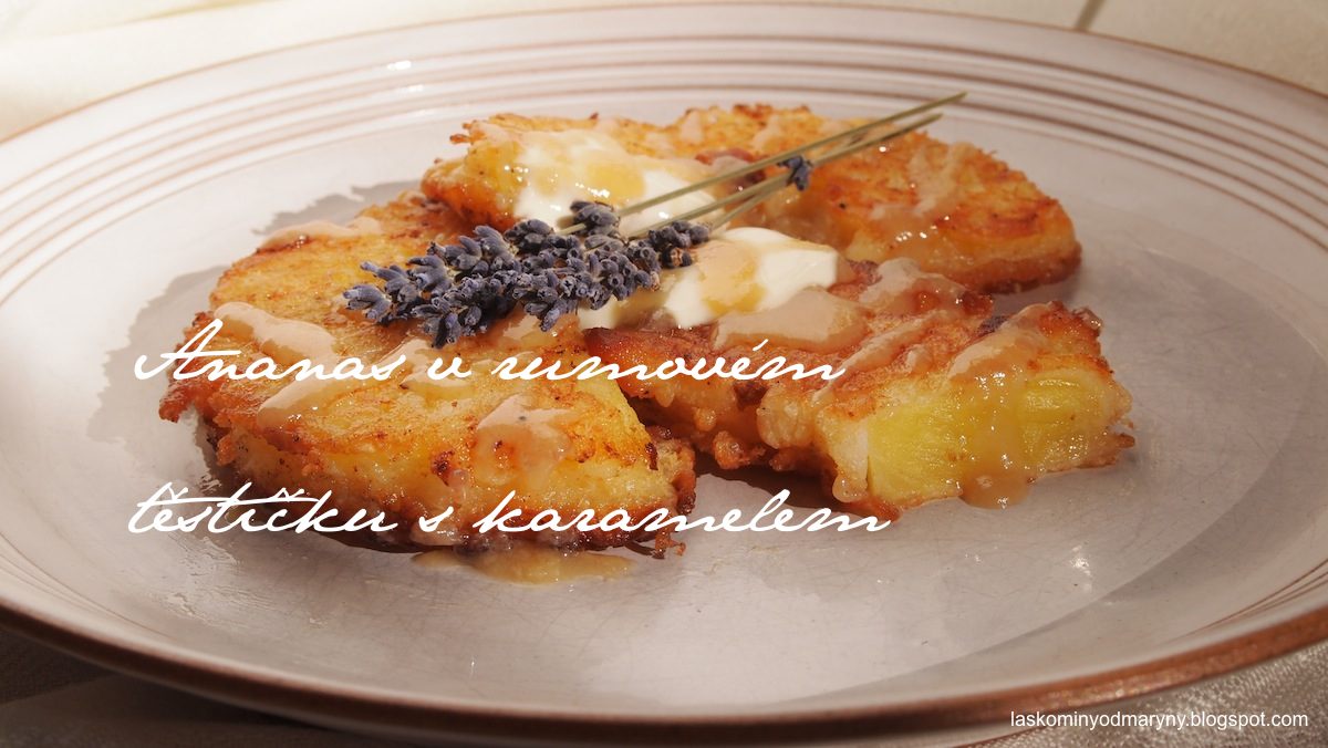 Ananas v rumovém těstíčku s karamelem